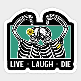 Live laugh die Sticker